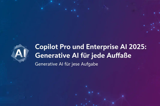 Copilot-Pro-und-Enterprise-AI-2025-Generative-AI-für-jede-Aufgabe msLizenzen